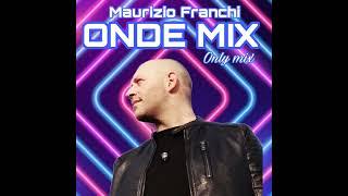 Maurizio Franchi - ONDE MIX (Only Mix) 04/2023