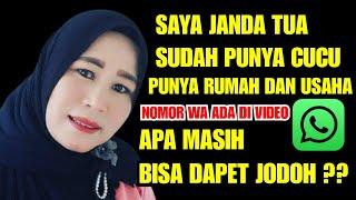 SAYA CUMA JANDA TUA PUNYA USAHA SERIUS MENCARI JODOH ADA NOMOR WA DI VIDEO NO HOAX !!