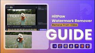 (Guide) Quick & Easy To Remove Watermark From Video | HitPaw Watermark Remover