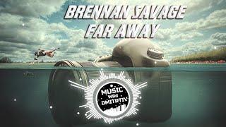 Brennan Savage - Far Away [8d music]