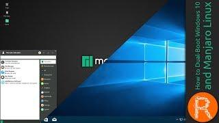 How to Dual-Boot Windows 10 and Manjaro Linux