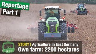 Farming at Gutsverwaltung Schönfelder Hochland | Large farm | Claas Tractors | NaPA Project | Part 1