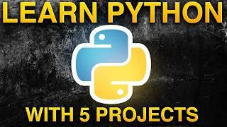 Learn Python With 5 Projects - From Beginner to Advanced