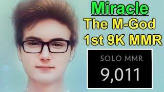 Miracle the 1st 9kMMR in Dota 2 History - A New Legend is Born