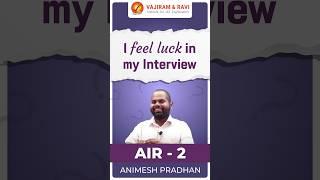 ANIMESH PRADHAN AIR 2 CSE 2023 | I feel luck in my interview