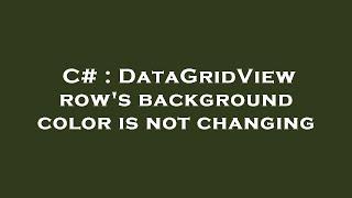 C# : DataGridView row's background color is not changing