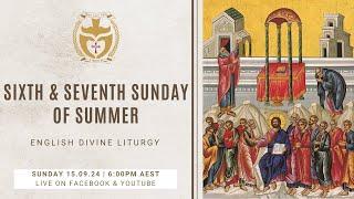 Divine Liturgy (English) | 15.09.2024 Sixth and Seventh Sunday of Summer