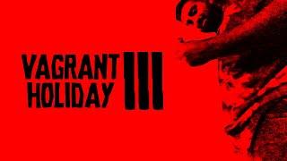 Vagrant Holiday III - Third Time's Not The Charm