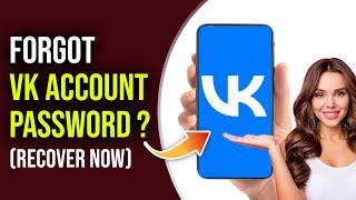 Forgot VK Account Password? VK Account Password Recover Tutorial | Reset VK Password 2023