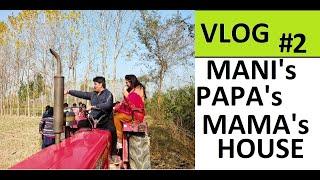 MANI's PAPA's MAMA's HOUSE | VLOG#2