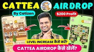  CATTEA Airdrop By Catizen Full Guide | How To Play | Increase Level in Cattea, Level Kaise Badhaye