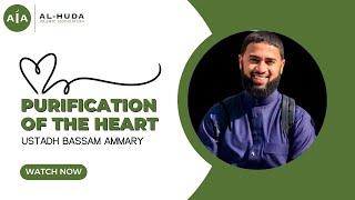 Purification of the Heart by Ustadh Bassam Ammary | Friday Sermon at Al-Huda Islamic Association