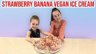 Leina and Lina make Healthy Strawberry Banana Vegan Ice Cream | Only 4 Ingredients