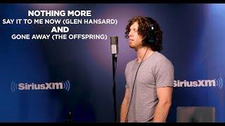 Nothing More: Glen Hansard & Offspring Mash up | SiriusXM | Octane