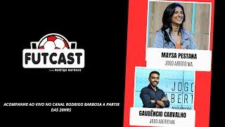 RB FUTCAST #38 - ESPECIAL MESA REDONDA COM MAYSA PESTANA E GAUDÊNCIO CARVALHO (JOGO ABERTO)