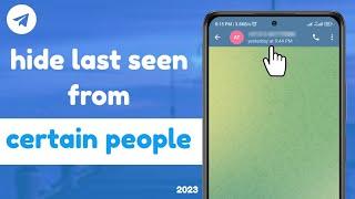 hide telegram last seen from certain people | how to turn off last seen on telegram for one person