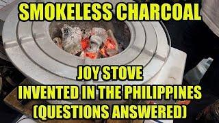 Smokeless Charcoal, Joy Stove, Invented In The Philippines. (Questions Answered)