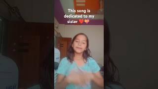 theis song is dedicated to my sister ️