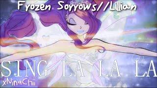 Frozen Sorrows || Lillian - Sing la la la {hbd ️}