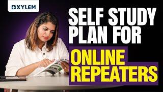 Self Study Plan For Online Repeaters | Xylem NEET