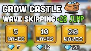 GROW CASTLE WAVE SKIPPING | +20 WAVE PUSHING BUILD [성키우기]