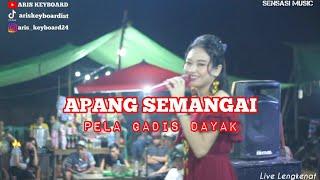 APANG SEMANGAI || PELA GADIS DAYAK || Live Lengkenat