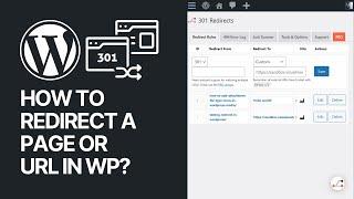 How to Redirect a Page or URL in WordPress? Step-by-step Guide 301 302 307