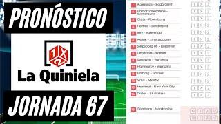 LA QUINIELA JORNADA #67 PRONÓSTICO Y RESULTADOS #66   ¡SUSCRIBETE!!