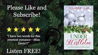 Under The Mistletoe By Susanne Ash - A Sweet Christmas Romance - Full Audiobook