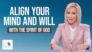 Align Your Mind and Will with the Spirit of God | Pastor Paula White-Cain | City of Destiny