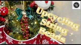 UPCYCLING CHRISTMAS STRING BEADS | Do-It Yourself Christmas Ornaments