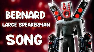 Bernard Large Speakerman SONG (Skibidi Toilet Multiverse)