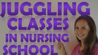 Nursing School Study Tips (Part 4) | How To Juggle Multiple Classes as a Student