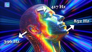 Stop Thinking Too Much - 396 Hz + 417 Hz + 852 Hz - Cleanse Self-Sabotage & Self-Doubt, Let Go Fear