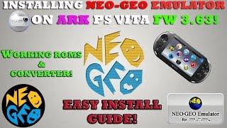 ARK-2 INSTALLING NEO-GEO EMULATOR ON PS VITA FW 3.63! EASY INSTALL GUIDE! WORKING ROMS!