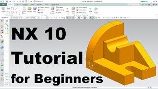 Siemens NX 10 Tutorial for Beginners