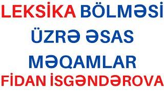 LEKSİKA BÖLMƏSİ ÜZRƏ ƏSAS MƏQAMLAR | Fidan İsgəndərova @fesacademyy @fidanisgenderovafes