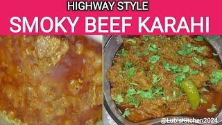 Smoky Beef Karahi Recipe  | Highway Style | Restaurant Style |Shinwari Beef Karahi