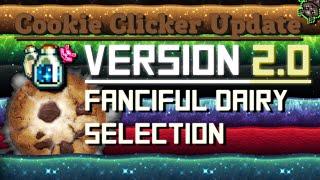 Cookie Clicker: Update 2.0 - Fanciful Dairy Selection (All Milk)