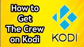 How to Get The Crew on Kodi