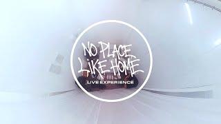 No Place Like Home Live Experience