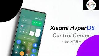 Install Xiaomi HyperOS CONTROL CENTER on MiUI | Xiaomi HyperOS UI | @MR.XIAOMI_CUSTOMIZER