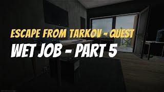  Escape from Tarkov - Quests: Wet Job - Part 5