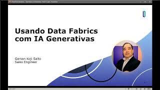 Webinar InterSystems: Usando Data Fabrics com Ia Generativas