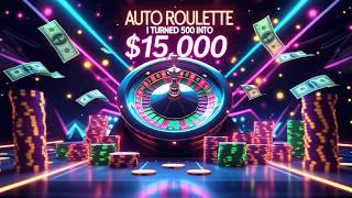 I TURNED $500 INTO $15,000 AT AUTO ROULETTE!