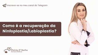 Como é a recuperação da Ninfoplastia/Labioplastia?