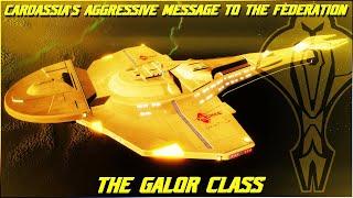 (272) The Cardassian Galor Class (Cardassia's Aggressive Message To The Federation)