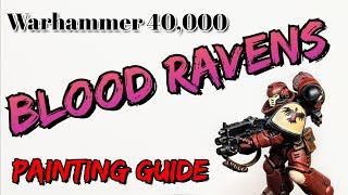 Warhammer 40k: Blood Ravens Painting Guide