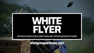 White Flyer:  Serving more gun clubs and shooters than any other target manufacturer in the world