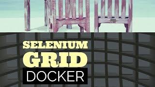 How to create a Selenium Grid using Docker